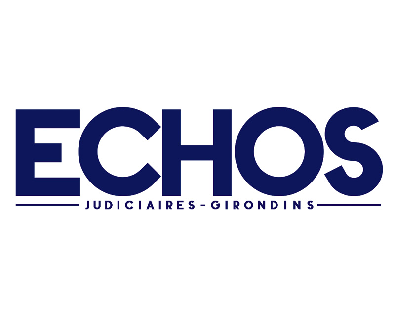 ECHOS JUDICIAIRES GIRONDINS